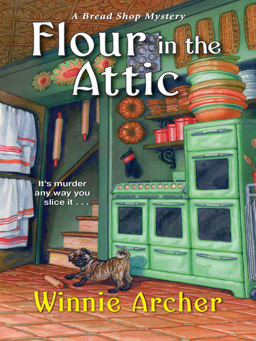 Title details for Flour in the Attic by Winnie Archer - Available